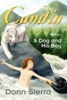 Candin: Book 1 a Dog and His Boy 1612044530 Book Cover
