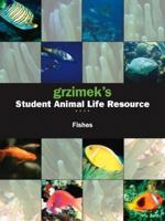 Grzimek's Student Animal Life Resource - Fishes (Grzimek's Student Animal Life Resource) 0787692425 Book Cover