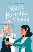 Books, Bunnies, and a Body : A Bonne Année Mystery 1956146849 Book Cover