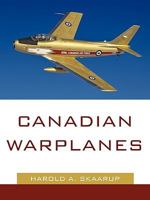 Canadian Warplanes 1440167583 Book Cover