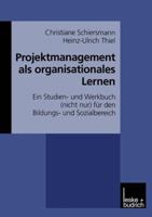 Projektmanagement ALS Organisationales Lernen: Ein Studien- Und Werkbuch (Nicht Nur) Fur Den Bildungs- Und Sozialbereich 3810023043 Book Cover