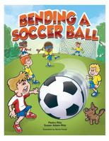 Bending a Soccerball 1612440053 Book Cover