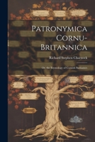 Patronymica Cornu-Britannica: Or, the Etymology of Cornish Surnames 1021352551 Book Cover