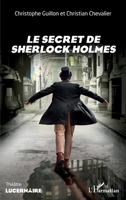Le secret de Sherlock Holmes (Lucernaire) (French Edition) 2343198071 Book Cover