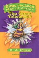 Elmo Jackson Man of Action: The Great Yellow Ball 0974232203 Book Cover
