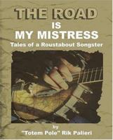 The Road Is My Mistress 0974987409 Book Cover