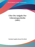 Uber Die Aufgabe Der Litteraturgeschichte 1149722126 Book Cover