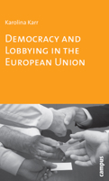 Democracy and Lobbying in the European Union 3593384124 Book Cover