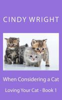 When Considering a Cat 1484148126 Book Cover