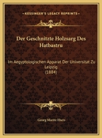 Der Geschnitzte Holzsarg Des Hatbastru 3743613743 Book Cover