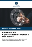 Lehrbuch für Cybersicherheit Option: Pen tester (German Edition) 6206606163 Book Cover