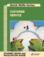 Customer Service Facilitator Guide: How to Win New Customers and Keep Them Coming Back (Quick Skills Series) 1935058711 Book Cover