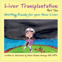 Liver Transplantation: Volume 2: Getting Ready for Your New Liver 1009546430 Book Cover