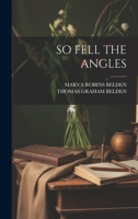 So Fell the Angles 137812636X Book Cover