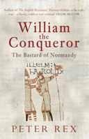 William the Conqueror: The Bastard of Normandy 1848683324 Book Cover