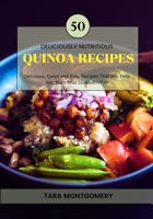 DELICIOUSLY NUTRITIOUS QUINOA RECIPES: 50 Delicious, Quick and Easy Recipes That Will Help You Burn That Stubborn Fat! B0CPQ4FDF3 Book Cover