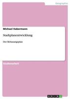 Stadtplanentwicklung: Der Bebauungsplan 3640526813 Book Cover