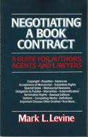 Negotiating a Book Contract: A Guide for Authors, Agents and Lawyers 0918825695 Book Cover