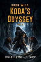 Born Wild: The Pack (Born Wild: Koda's Odyssey) B0GY65SBD4 Book Cover