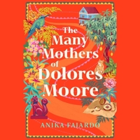 Many Mothers of Dolores Moore 1668134985 Book Cover