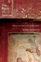 The Book of Samuel: Essays on Poetry and Imagination 0810125382 Book Cover