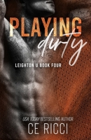 Playing Dirty (Leighton U) 1960818198 Book Cover