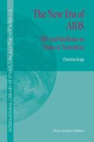 The New Era of AIDS: HIV and Medicine in Times of Transition 1402010486 Book Cover