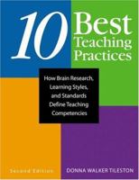 Ten Best Teaching Practices: How Brain Research, Learning Styles, and Standards Define Teaching Competencies 1412914728 Book Cover