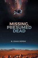 Missing, Presumed Dead (Alternate Reality) 1981001379 Book Cover