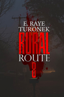 Rural Route 8 1645563839 Book Cover