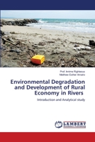 Environmental Degradation and Development of Rural Economy in Rivers 6205629917 Book Cover