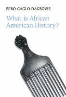 What is African American History? 0745660819 Book Cover
