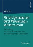Klimafolgenadaption Durch Verwaltungsverfahrensrecht: Die Erhaltung Von Natura 2000-Gebieten Unter Den Bedingungen Des Klimawandels 3658189266 Book Cover