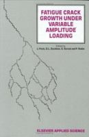 Fatigue Crack Growth Under Variable Amplitude Loading 1851663118 Book Cover