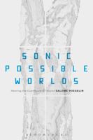 Sonic Possible Worlds: Hearing the Continuum of Sound 162356509X Book Cover