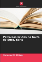Petróleos brutos no Golfo do Suez, Egito (Portuguese Edition) 6208236169 Book Cover