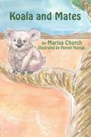 Koala and Mates 1434998312 Book Cover