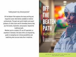 Off the Beaten Path: Non-Traditional Careers for Medical Professionals 1763883124 Book Cover