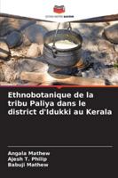 Ethnobotanique de la tribu Paliya dans le district d'Idukki au Kerala 620935324X Book Cover
