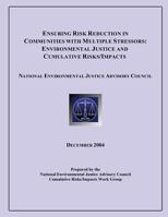 Ensuring Risk Reduction in Communities with Multiple Stressors: Environmental Justice and Cumulative Risk/Impacts 1493590537 Book Cover