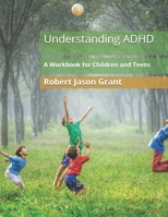 Understanding ADHD: A Workbook for Children and Teens 1732909903 Book Cover