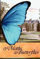 Of Moths and Butterflies 098469742X Book Cover