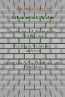 AI Framework Pipeline (Side Hustles Using AI for Beginners Through Advanced) B0G5JQPFBG Book Cover
