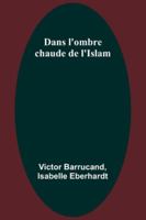 Dans l'ombre chaude de l'Islam (French Edition) 9357971378 Book Cover