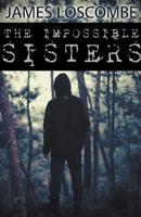 The Impossible Sisters 149358328X Book Cover