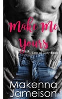 Make Me Yours B08FPB35ZD Book Cover