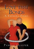 Love That Bonds 1450083749 Book Cover