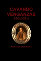 Cavando venganzas (Stoukie 2) 1291612009 Book Cover