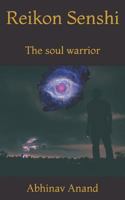 Reikon Senshi: The soul warrior 1717887406 Book Cover