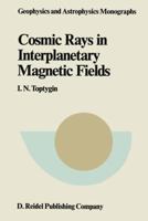 Comic Rays in Interplanetary Magnetics Fields 9401088217 Book Cover